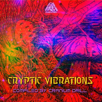 Cryptic Vibrations by Cranium Drill