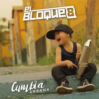 Cumbia Urbana by El Bloque 8