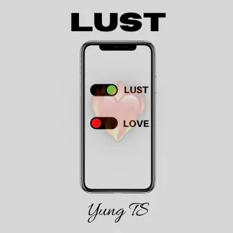 Lust (Freestyle) by Yung TS