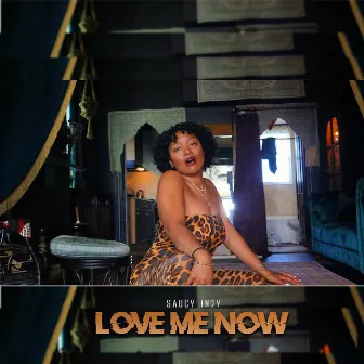 Love ME NOW by Saucy Indy