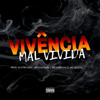 Vivência Mal Vivida by Dj vitim da vt