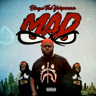 MAD by BingoTheYerpman