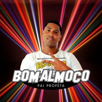 Bom Almoço by Pai Profeta