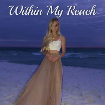 Within My Reach by Brooklyn Shaw