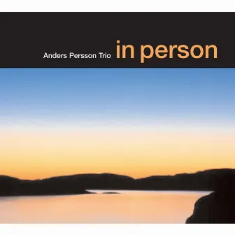 In Person by Anders Persson Trio