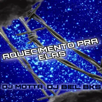 AQUECIMENTO PRA ELAS by DJ BIEL BKS