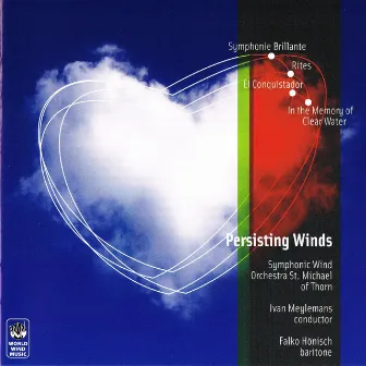 Persisting Winds by Symphonic Wind Orchestra Harmonie St. Michaël Thorn