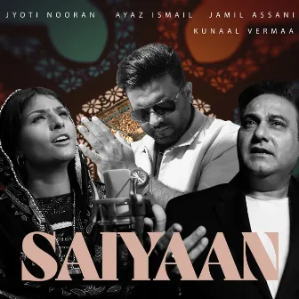 Saiyaan by Ayaz Ismail