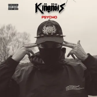 PSYCHO by KINGNOIS