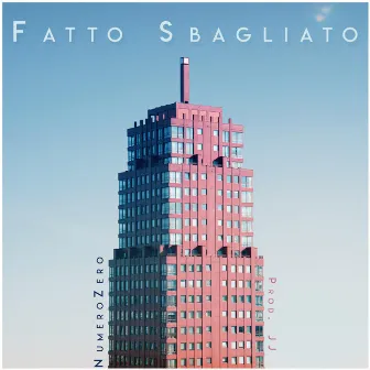 Fatto Sbagliato by Numero Zero