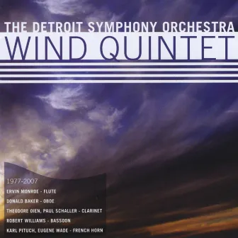 The Detroit Symphony Orchestra Wind Quintet 1977-2007 by The Detroit Symphony Orchestra Wind Quintet