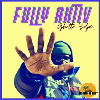 Fully Aktiv by Ghetto Solja