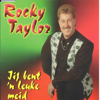 Jij Bent `N Leuke Meid by Rocky Taylor