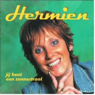 Jij Bent Een Zonnestraal by Hermien