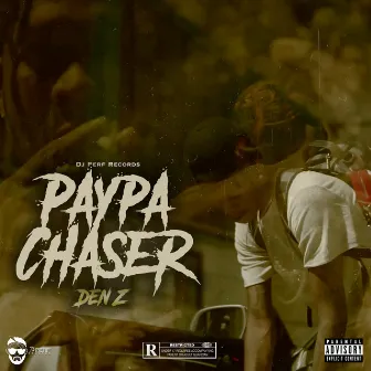 Paypa Chaser by Den Z