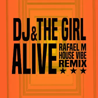 Alive (Rafael M House Vibe Remix) by Rafael M