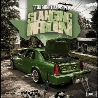 Slanging Iron by TTODBumpy Johnson