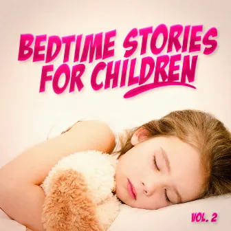 Bedtime Stories for Children, Vol. 2 by The Nursery Rhyme Players