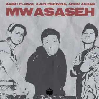 Mwasa Seh by Ajun Perwira