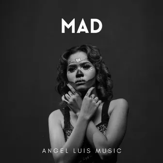 MAD by Angel Luis Music