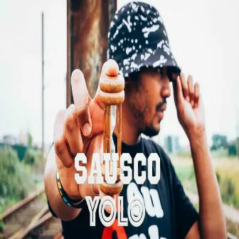 Yolo (You Only Live Once) by Sausco