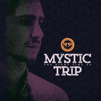 The Right Time EP by Mystic Trip