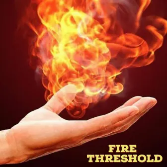 Fire Threshold by Dj Zero D