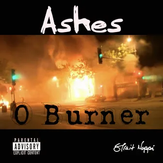 Ashes by O-Burner