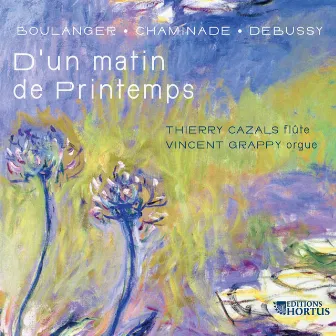 Boulanger, Chaminade & Debussy: D'un matin de printemps by Vincent Grappy