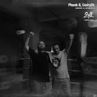 Phunk B, Cedry2k / 2p2 sesiune S3E1 by Phunk B