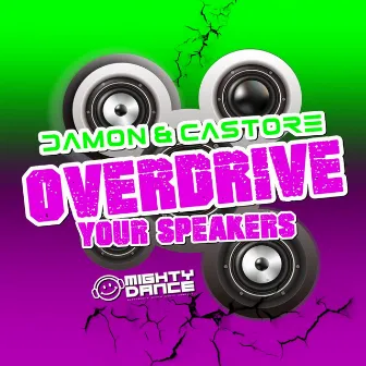 Overdrive Your Speakers (Radio Mix) by Damon