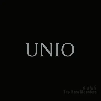 Unio by The BassMonsters