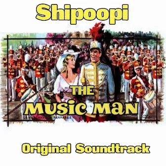 Shipoopi (feat. Harold, Marian, Townspeople) [Theme from 