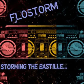 Storming The Bastille by Flostorm