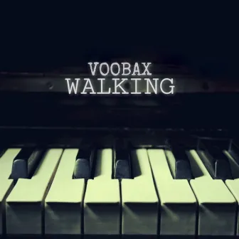 Walking by VOOBAX