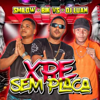 Xre Sem Placa by DJ Luan