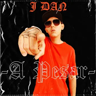 A Pesar by J Dan