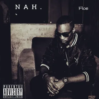 Nah. (Niggers Ain't Here) by F.L.O.E