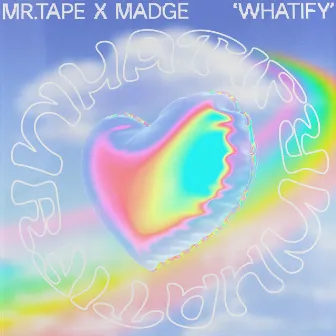 Whatify by Mr. Tape