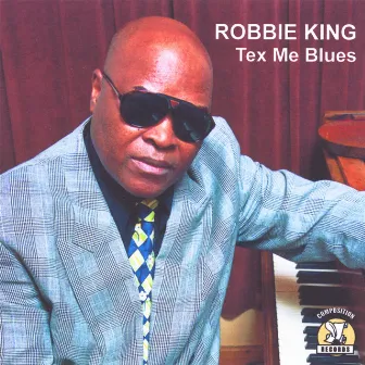 Tex Me Blues by Robbie King