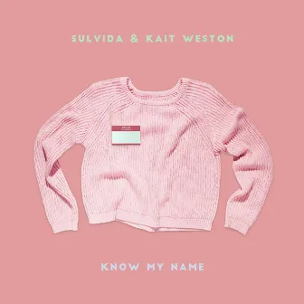 Know My Name by Sulvida