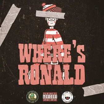 Where's Ronald by Grizz Grindin