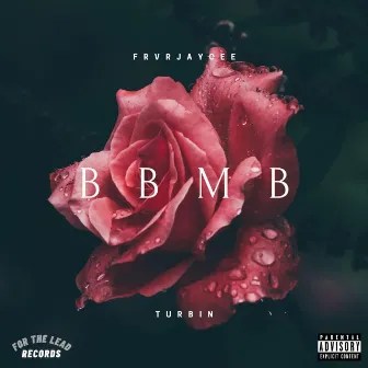 B.B.M.B by Frvrjaycee