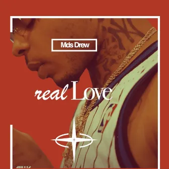 Real Love by MDS Drew