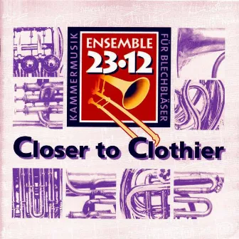 Closer To Clothier by Ensemble 23*12