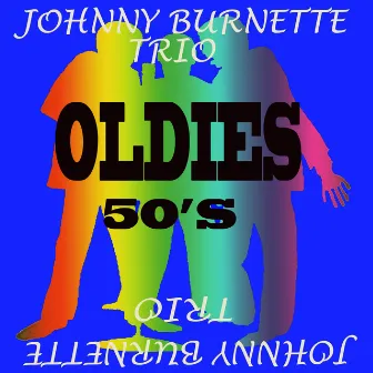 Oldies 50's by Johnny Burnette & The Rock 'N' Roll Trio