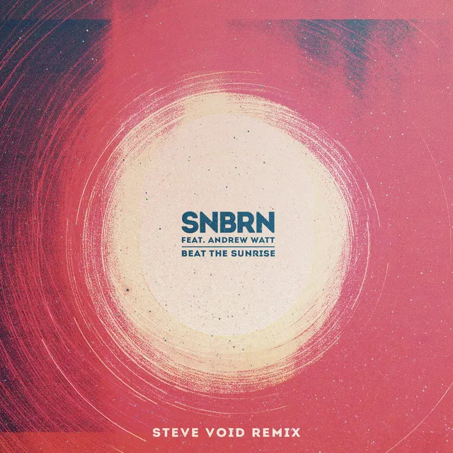 Beat the Sunrise (feat. Andrew Watt) - Steve Void Remix