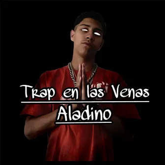 Trap en las Venas by Aladino