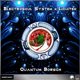 Quantum Borsch by Liquitek