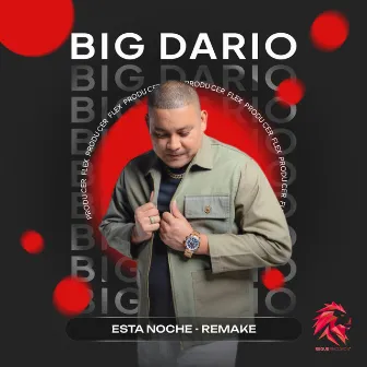 Esta Noche (Remake) by Big Dario